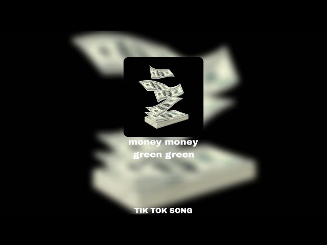 money money green green (TikTok song) class=