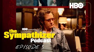 The Sympathizer Official Podcast | Episode 3 | HBO by HBO 4,037 views 3 days ago 59 minutes