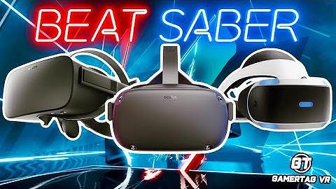 BEAT SABER COMPARISON QUEST vs PSVR vs RIFT