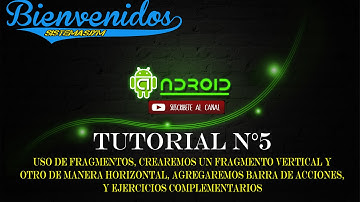 Tutorial N°5 Curso de Android : Uso y aplicación de Fragmentos en Android