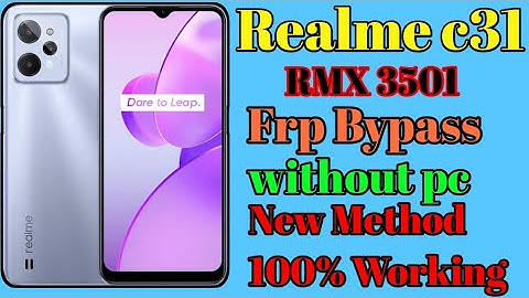 Realme c31 (Rmx 3501) Frp Bypass Re Edition || All Realme Re Edition Frp Bypass Without PC 100% Free