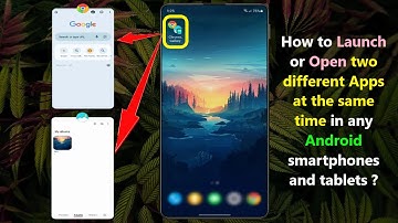 How to Launch or Open two different Apps at the same time in any Android smartphones and tablets ?
