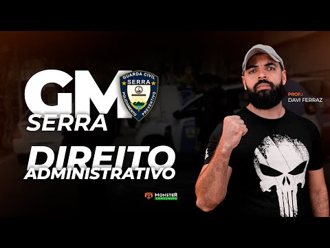 Concurso GM Serra - Direito Administrativo! 