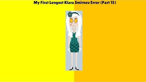 My First Longest Klara Smirnov Error (Part 15)