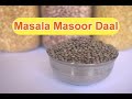 Delicious Masala Masoor Daal Recipe|मसूर दाल ऐसे बनाएंगे तो सब तारीफ़ किए बिना रह नहीं पायेंगे।