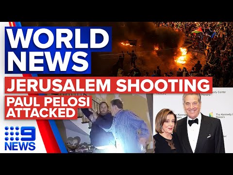 Seven killed in jerusalem shooting, paul pelosi attacked | 9 news australia