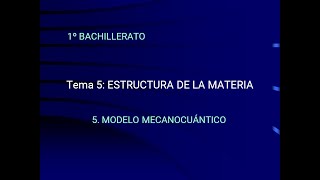 Thumbnail image for 1º Bach FQ T05 Estructura de la materia 05 Modelo mecanocuántico