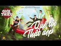 【FULL】Quê Tôi Thật Đẹp - Tập Giới Thiệu |  Cam Vọng Tinh, Tỉnh Lung, Lý Bôn, Tề Tư Quân, Thạch Khải