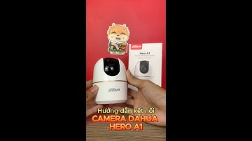 Hướng dẫn kết nối camera Dahua Hero A1 cực đơn giản trên điện thoại | Camera Ngọc Diệp #dahua