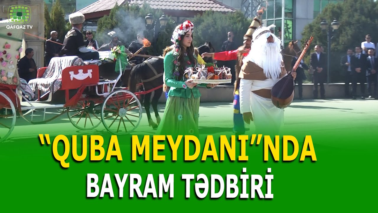 QUBADA NOVRUZ BAYRAMI TƏDBİRİ KEÇİRİLDİ