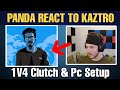 PANDA REACT TO KAZTRO 1V4 Clutch & Pc Setup | മലയാളി പുലിയല്ലേ...!⚡️OZARK YT