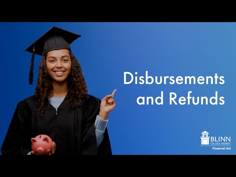 Financial Aid Disbursements and Refunds