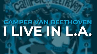 Camper Van Beethoven - I Live In L.A. (Official Audio)