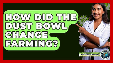 How Did The Dust Bowl Change Farming? - Earth Science Answers
