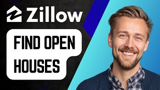 How to Find Open Houses on Zillow | Step-by-Step Tutorial 2025