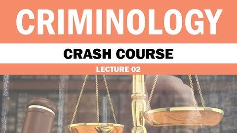 Criminology | Lecture 02 | CSS/PMS Portal