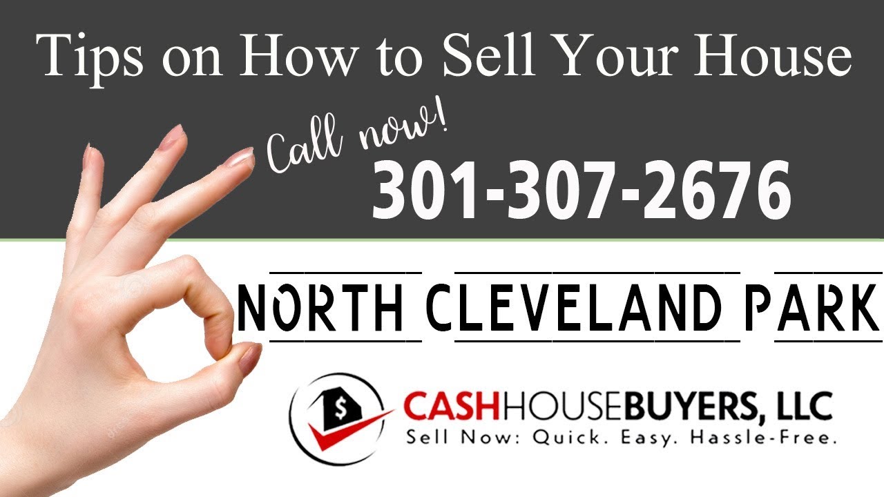 Tips Sell House Fast North Cleveland Park Washington DC| Call 301 307 2676  | We Buy Houses