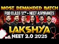 Most demanded batch for class 12th  neet aspirants  lakshya neet 20 2025 