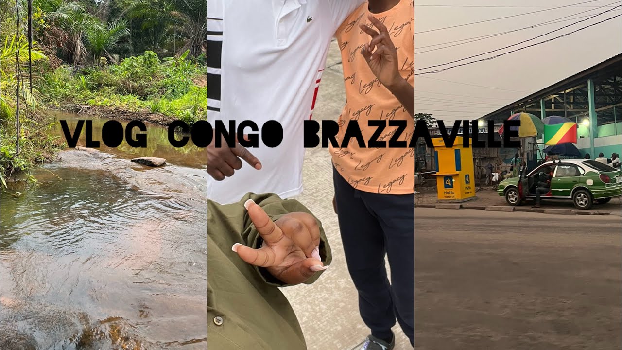 Notre séjour au Congo Brazzaville 🇨🇬🫶🏾