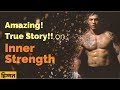 Amazing Story on Inner Strength. Hum Jeetenge