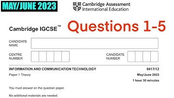 ICT iGCSE theory paper 1 walkthrough 0417/12 May/June 2023 Questions 1-5 revision under 15min