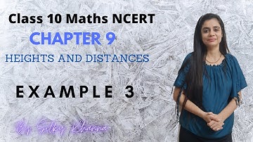 Maths Class 10/Chapter 9/Heights and Distances/Introduction/Example 3/NCERT