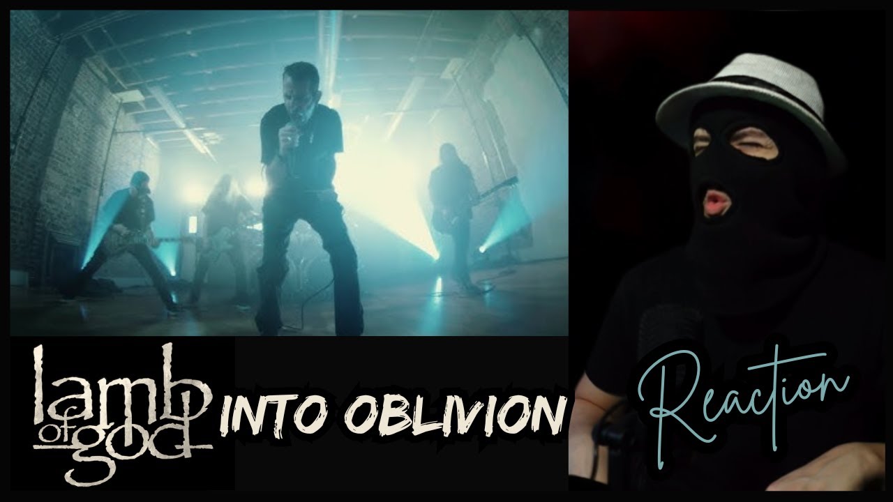 LAMB OF GOD - INTO OBLIVION - (REACTION) | OH YEAH!