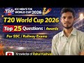 T20 World Cup 2026 Top 25 Questions | Awards & Records | SSC/Railway Exam 2026 | GK by Rahul Kashyap