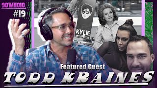 90who10, Episode 19 - Todd Kraines