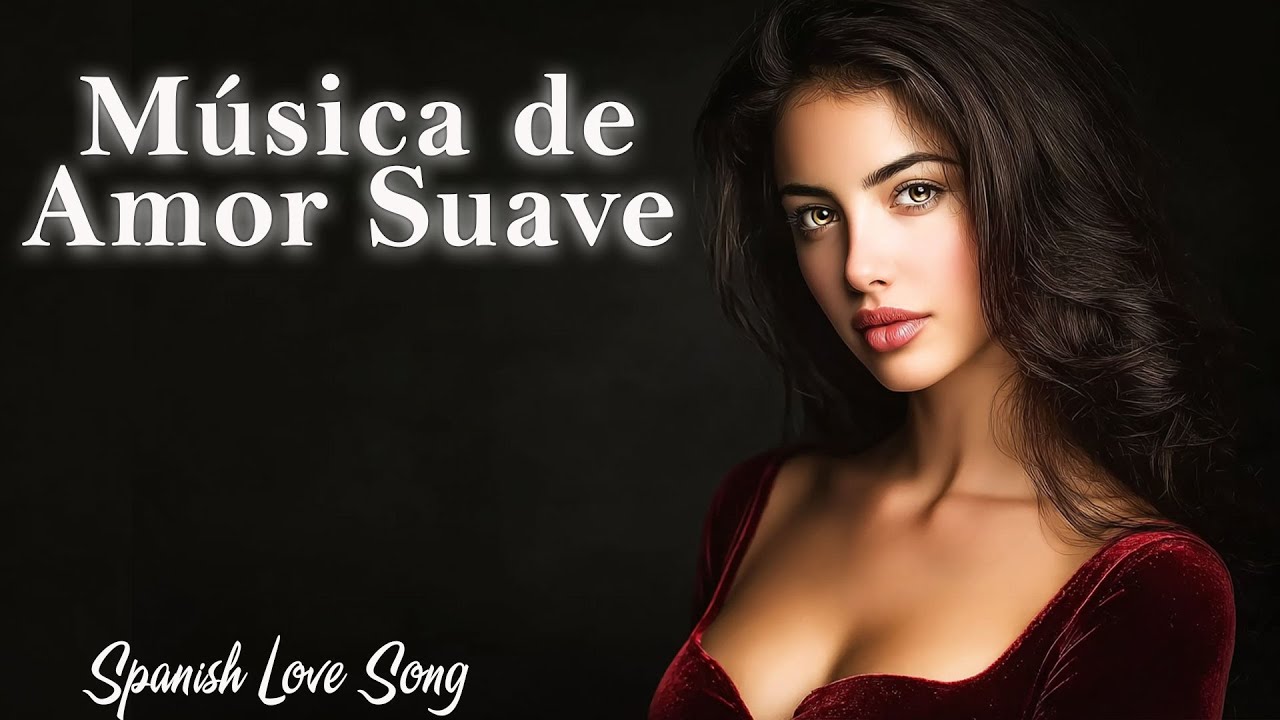Sueños y Suspiros 💫 Baladas Románticas Suaves para el Alma | Spanish Love Songs That Touch the Heart Sueños y Suspiros 💫 Baladas Románticas Suaves para el Alma | Spanish Love Songs That Touch the Heart