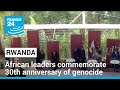 African heads of state commemorate 30th anniversary of Rwandan genocide • FRANCE 24 English