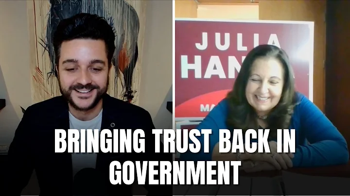 Julia Hanna: Bringing Trust Back In Government | F...