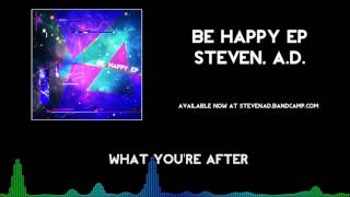 Steven, A.D. - What You're After (feat. Jeff Burgess) [Be Happy EP]