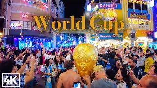FIFA World Cup 2022 Qatar: Argentina vs France in Saigon, Vietnam - 4K ASMR Walking Tour in Bui Vien