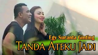 Lagu Karo TANDA ATEKU JADI - EGY SURANTA GINTING  | Lagu Karo Kenangan [Official Music Video]