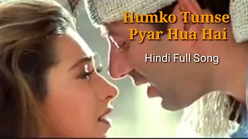 Humko Tumse Pyar Hua Hai(Romantic song)lyrics