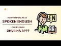 How to purchase spoken english courses on dhurina app  dhurina