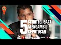 5 Strategi Saat Mengambil Keputusan - Mind Succes