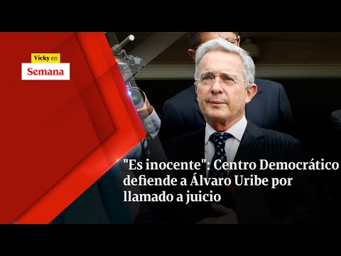 &quot;Es inocente&quot;: Centro Democrático DEFIENDE a Álvaro Uribe por llamado a juicio | Vicky en Semana
