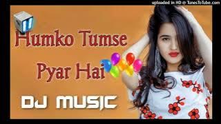 Humko Tumse Pyaar Hai ||Dj 3D Brazil Love Remix |Old Is Gold Hindi Song |Dj Pintu