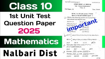 Class 10 1st unit test Mathematics Question paper 2025-26 Most Common Nalbari district Assam