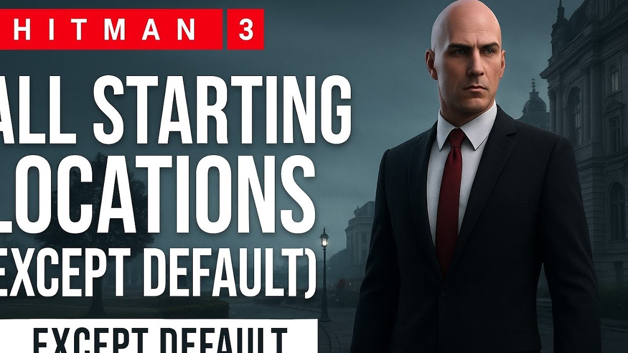 HITMAN 3 | All Starting Locations Except Default | Full Cinematic (1080p 60fps)