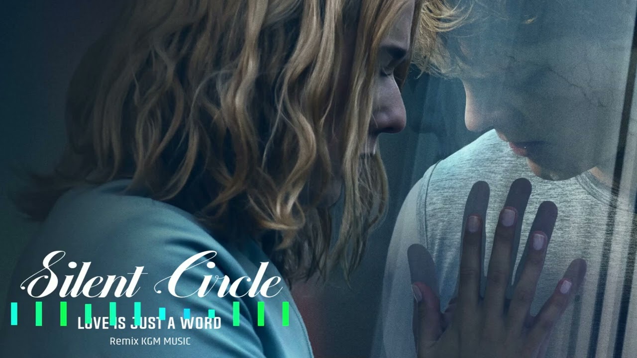Silent Circle -  Love Is Just A Word (Remix KGM MUSIC)