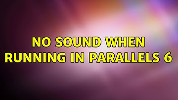 Ubuntu: No sound when running in Parallels 6