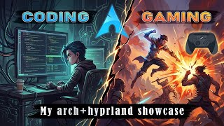 From Coding to Gaming — My Arch Linux Setup
