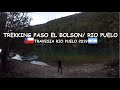 Trekking Paso el Bolson/ Rio Puelo, Travesia Rio Puelo 2019