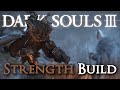 Strength Build [Dark Souls III Comprehensive Guide]