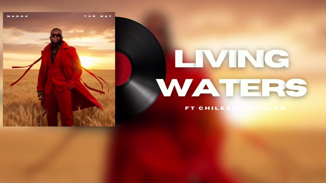 Living Waters Featuring Chileshe Bwalya