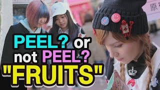 Peel a grape! Surprising answers, asking Japanese how they eat fruits.