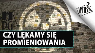 Czy lękamy się promieniowania? - czyli co by było, gdyby Krzysztof polizał | Przegadana godzina